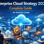 Enterprise Cloud Strategy 2026: Guide by Cevious
